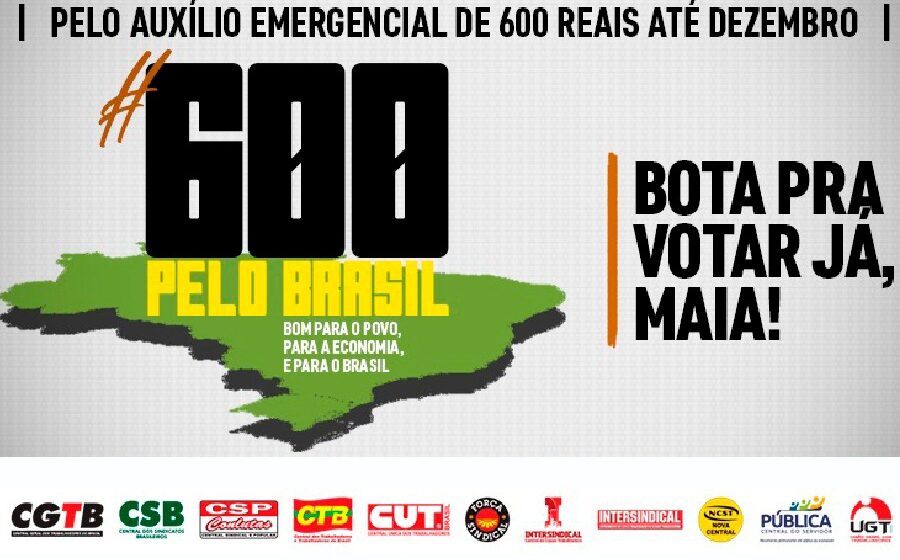 Centrais Sindicais lançam campanha #600peloBrasil, com abaixo-assinado e pressão sobre o Congresso