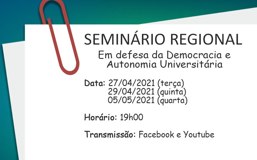 Seminário Regional “Em Defesa da Democracia e Autonomia Universitária”