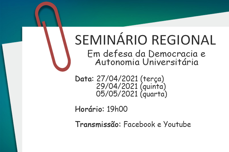 Seminário Regional “Em Defesa da Democracia e Autonomia Universitária”
