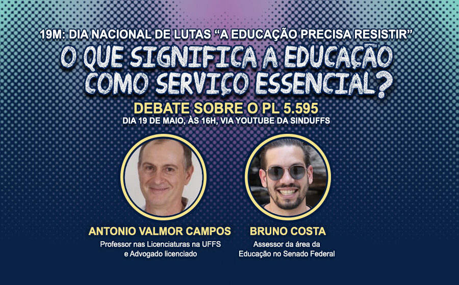 “O que significa a educação como serviço essencial? Debate sobre o PL 5.595” | Nesta quarta (19) às 16h