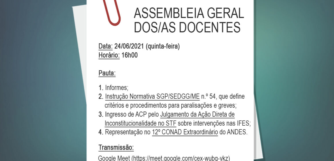 Assembleia Geral do dia 24/06 debaterá Instrução Normativa nº 54, Ação Civil Pública e 12º CONAD Extraordinário