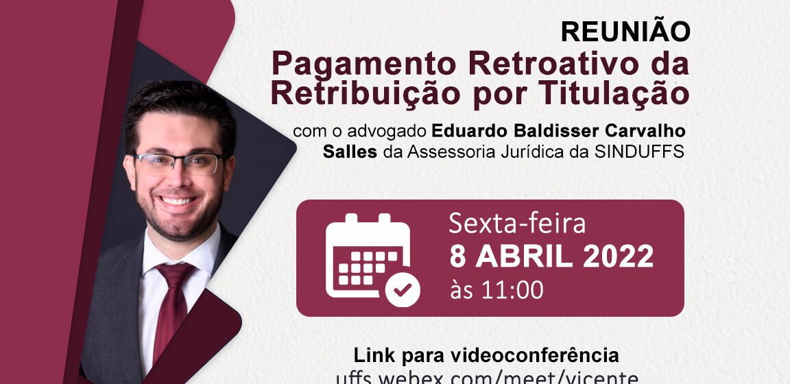 Sexta (8), às 11 h, Reunião sobre o Pagamento Retroativo de Retribuição por Titulação