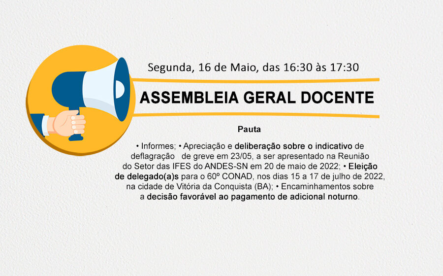 Assembleia Geral Docente do dia 16 debaterá Indicativo de Deflagração de Greve, 60º CONAD e Adicional Noturno