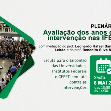Nesta sexta (6), a SINDUFFS realizará plenária para avaliação dos anos de intervenção nas IFES