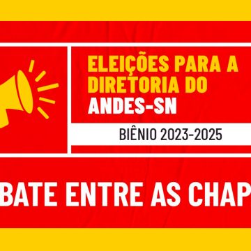 Eleições ANDES-SN Biênio 2023/2025: Debate entre as chapas acontece nesta terça-feira (11)