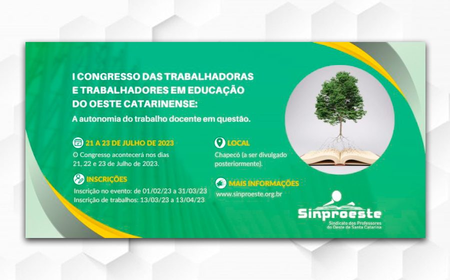 I Congresso do SINPROESTE: A autonomia do trabalho docente em questão