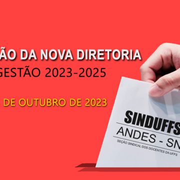 Homologação de inscrição de chapa para a Diretoria da SINDUFFS – Gestão 2023/2025