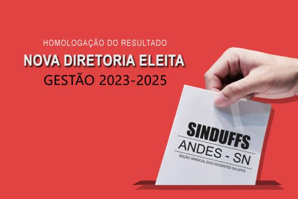 Comissão Eleitoral homologa o resultado da Eleição para a Nova Diretoria da SINDUFFS